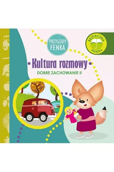 Przygody Fenka. Dobre zachowanie II. Kultura rozmowy