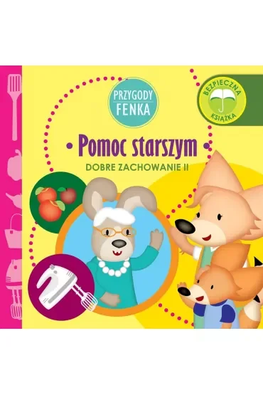 Przygody Fenka. Dobre zachowanie II. Pomoc starszym