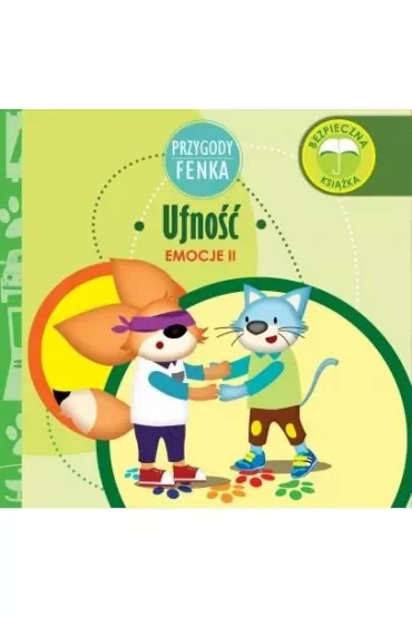 Przygody Fenka. Emocje II. Ufność