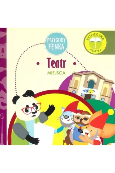 Przygody Fenka. Miejsca. Teatr