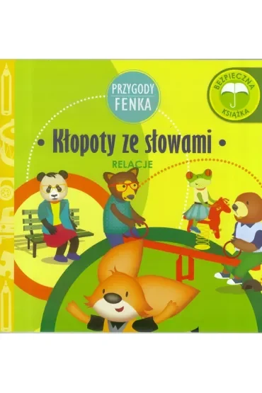 Przygody Fenka. Relacje. Kłopoty ze słowami
