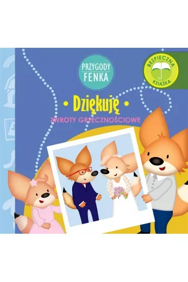 Przygody Fenka. Zwroty grzecznościowe. Dziękuję