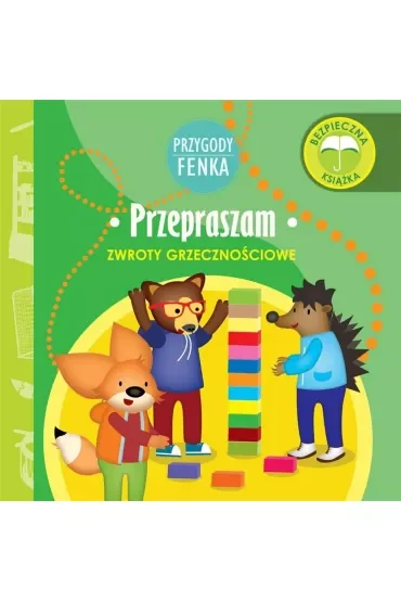 Przygody Fenka. Zwroty grzecznościowe. Przepraszam