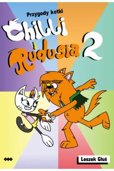 Przygody Kotki Chilli i Rudusia T.2