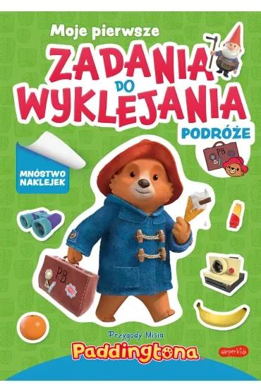 Przygody Misia Paddingtona. Moje pierwsze zadania do wyklejania. Podróże