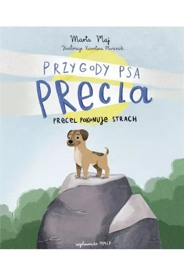 Przygody psa Precla Precel pokonuje strach