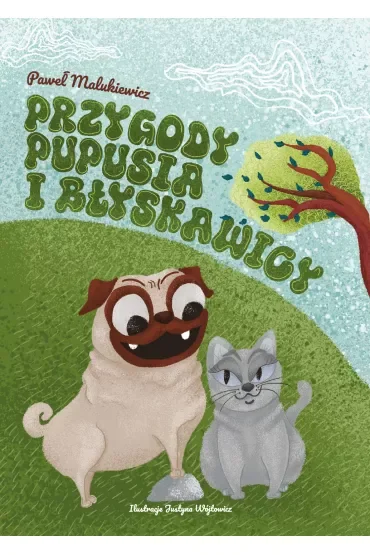Przygody Pupusia i Błyskawicy. Tom 1