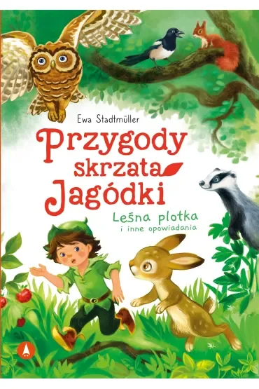 Przygody skrzata Jagódki Leśna plotka i inne opowiadania