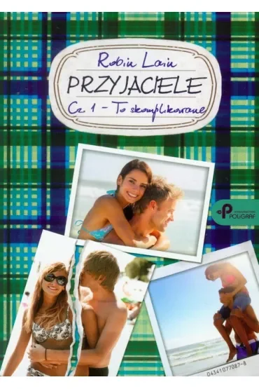 Przyjaciele. Część 1. To skomplikowane
