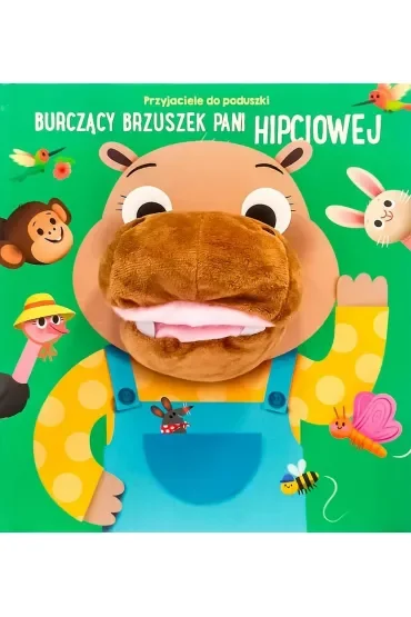 Burczący brzuszek pani hipciowej. Przyjaciele do poduszki