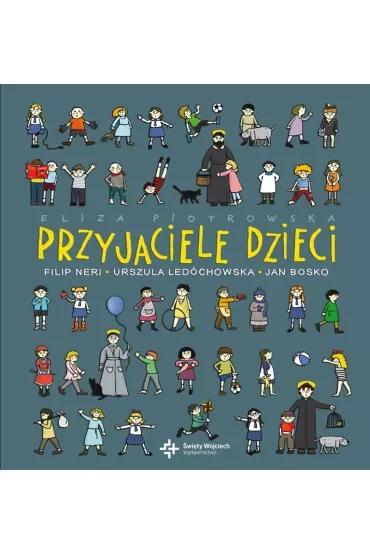 Przyjaciele dzieci. Święci uśmiechnięci