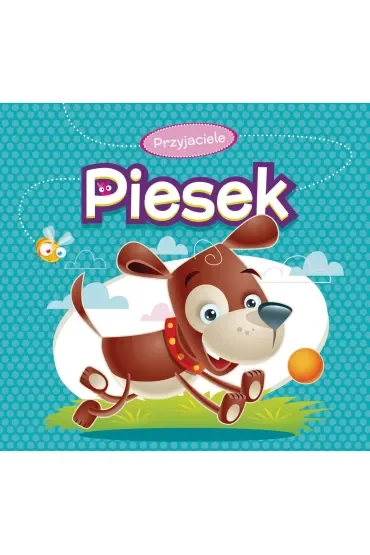 Przyjaciele. Piesek