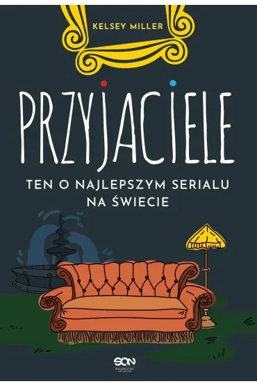 Przyjaciele. Ten o najlepszym serialu na świecie