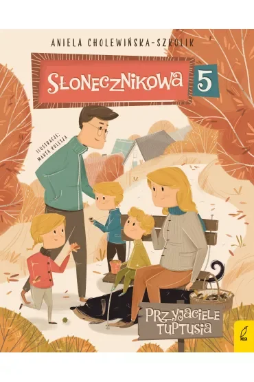 Przyjaciele Tuptusia. Słonecznikowa 5. Tom 3