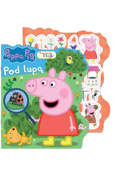 Przyjaciele z bajki. Świnka Peppa. Pod lupą