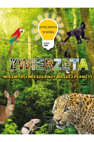 Przyjazna wiedza. Niezwykłe zwierzęta