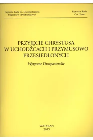 Przyjęcie Chrystusa w uchodźcach i przymusowo przesiedlonych