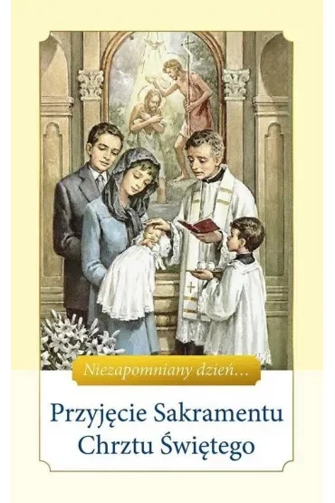 Przyjęcie Sakramentu Chrztu Świętego