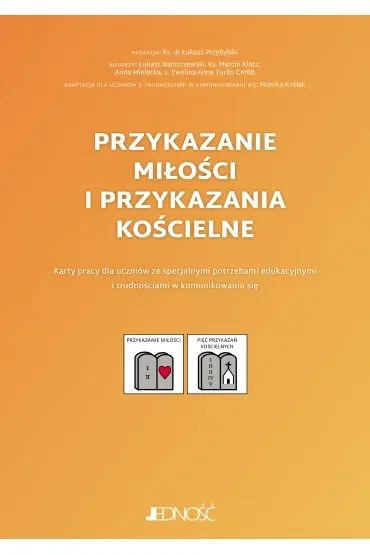 Przykazanie miłości i przykazania kościelne. Karty pracy dla uczniów ze specjalnymi potrzebami edukacyjnymi i trudnościami w komunikowaniu się