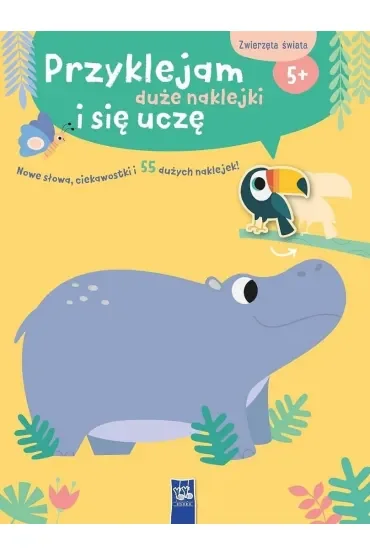 Przyklejam duże naklejki i się uczę. Zwierzęta świata