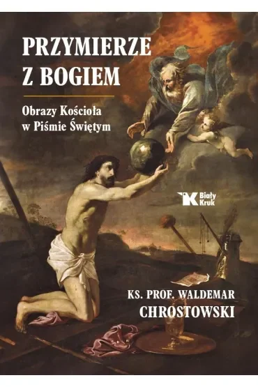 Przymierze z Bogiem. Obrazy Kościoła w Piśmie Świętym