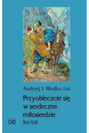Przyobleczcie się w serdeczne miłosierdzie