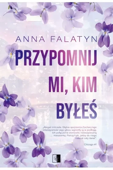 Przypomnij mi, kim byłeś. Chicago. Tom 1