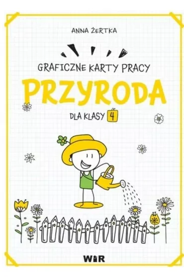 Przyroda. Graficzne karty pracy dla klasy 4