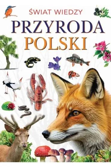 Świat wiedzy. Przyroda Polski