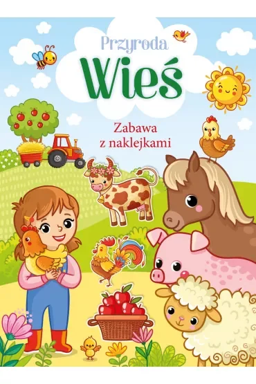 Przyroda. Wieś. Zabawa z naklejkami