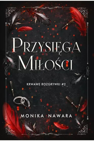Przysięga Miłości. Krwawe Rozgrywki. Tom 2