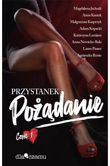 Przystanek pożądanie. Tom 1