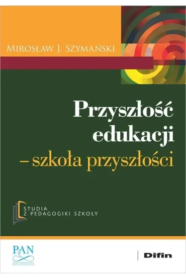 Przyszłość edukacji. Szkoła przyszłości