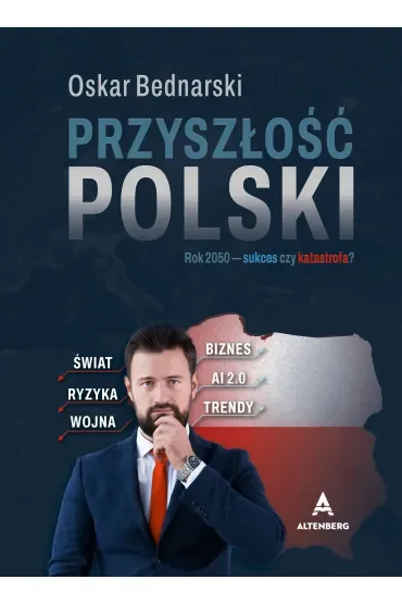 Przyszłość Polski. Rok 2025. Sukces czy katastrofa? Książka z autografem