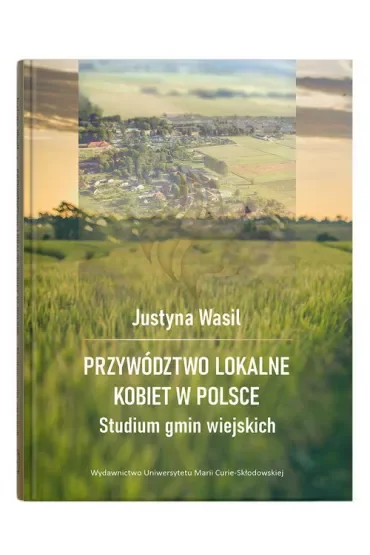 Przywództwo lokalne kobiet w Polsce. Studium gmin wiejskich