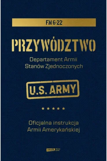 Przywództwo. Oficjalna instrukcja Armii Amerykańskiej
