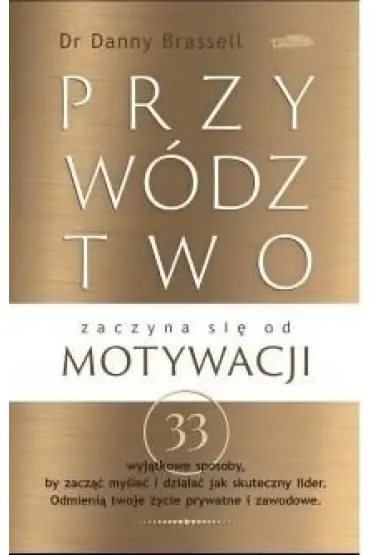 Przywództwo zaczyna się od motywacji