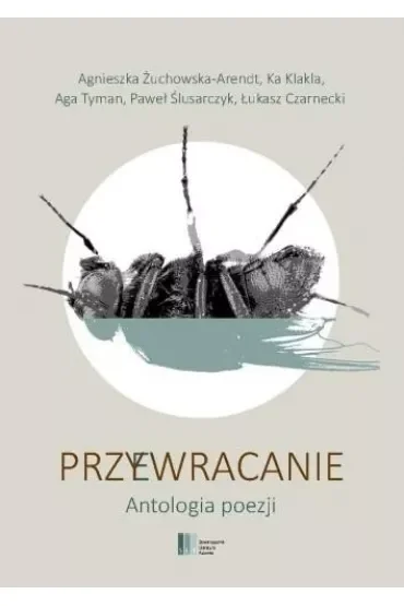 Przywracanie. Antologia poezji