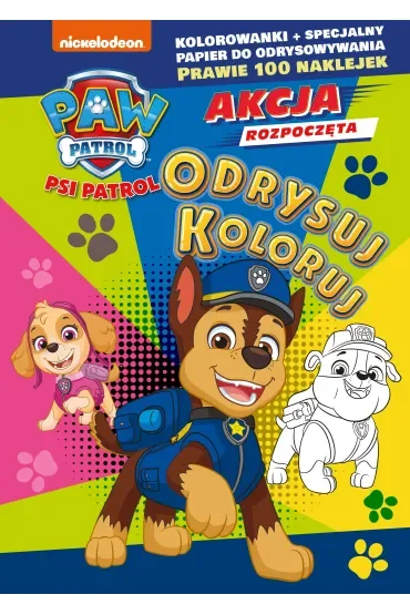 Psi Patrol. Odrysuj koloruj. Cztery łapy w akcji!