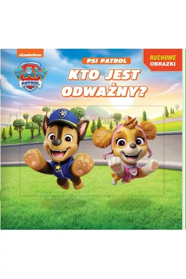 Psi Patrol. Ruchome obrazki. Kto jest odważny?
