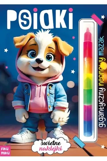 Psiaki. Gigantyczny neonowy mazak. Marker modułowy