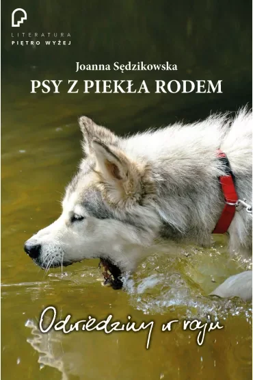 Psy z piekła rodem. Odwiedziny w raju