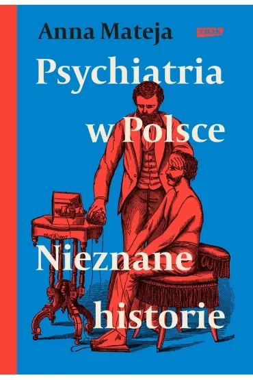Psychiatria w Polsce. Nieznane historie