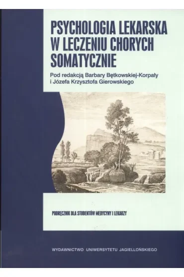 Psychologia lekarska w leczeniu chorych somatycznie