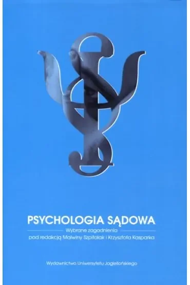 Psychologia sądowa. Wybrane zagadnienia
