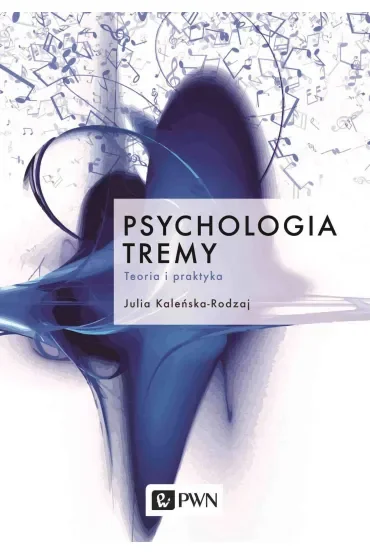 Psychologia tremy. Teoria i praktyka