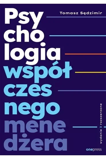 Psychologia współczesnego menedżera. Wydanie 3 rozszerzone