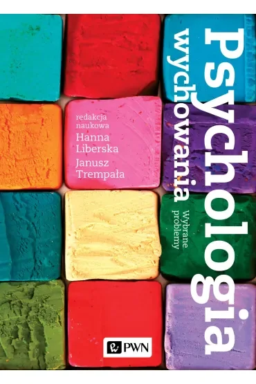 Psychologia wychowania. Wybrane problemy