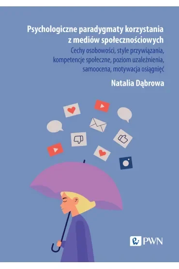 Psychologiczne paradygmaty korzystania z mediów społecznościowych