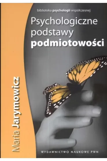 Psychologiczne podstawy podmiotowości